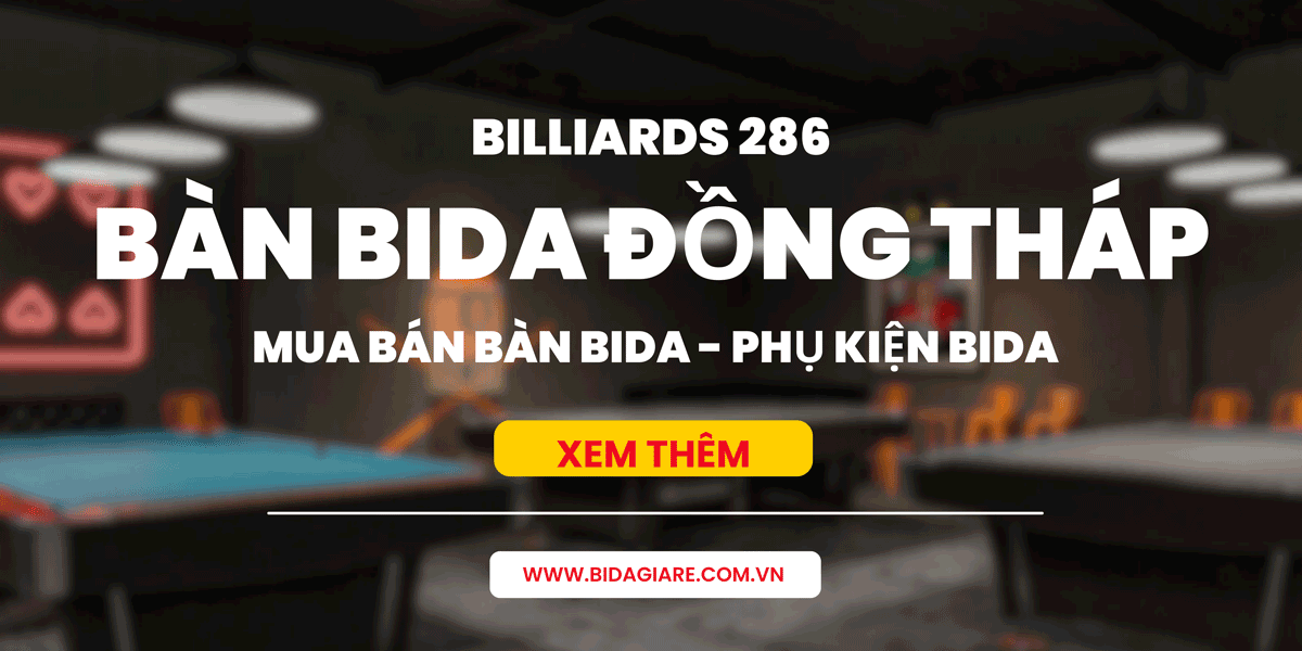 Billiards 286 mua bán bàn bida tại Đồng Tháp